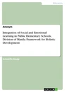 Título: Integration of Social and Emotional Learning in Public Elementary Schools, Division of Manila. Framework for Holistic Development