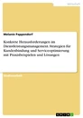 Titel: Konkrete Herausforderungen im Dienstleistungsmanagement. Strategien für Kundenbindung und Serviceoptimierung mit Praxisbeispielen und Lösungen