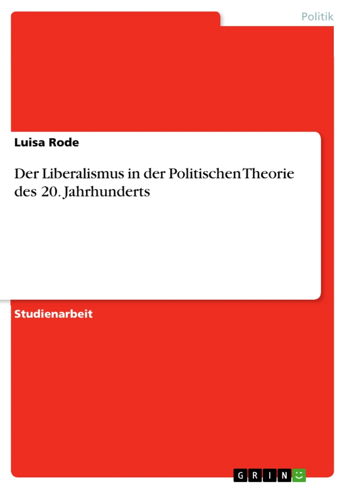 Titre: Der Liberalismus in der Politischen Theorie des 20. Jahrhunderts