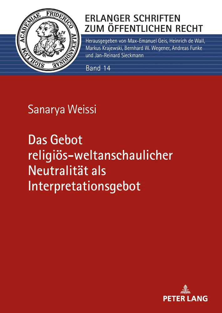 Titel: Das Gebot religiös-weltanschaulicher Neutralität als Interpretationsgebot