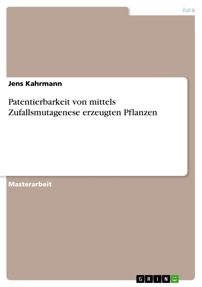 Título: Patentierbarkeit von mittels Zufallsmutagenese erzeugten Pflanzen