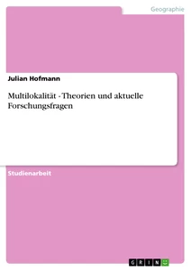 Titre: Multilokalität - Theorien und aktuelle Forschungsfragen