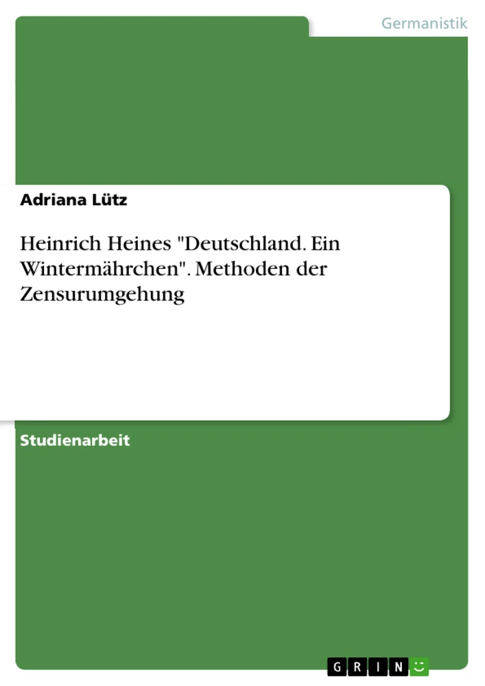 Título: Heinrich Heines "Deutschland. Ein Wintermährchen". Methoden der Zensurumgehung