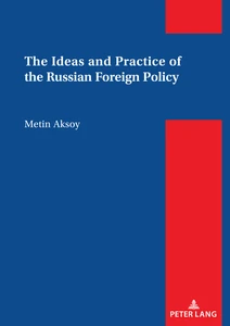 Titre: The Ideas and Practice of the Russian Foreign Policy