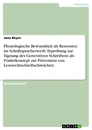 Título: Phonologische Bewusstheit als Ressource im Schriftspracherwerb. Erprobung zur Eignung des Generativen Schreibens als Förderkonzept zur Prävention von Leserechtschreibschwächen