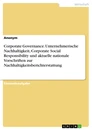 Título: Corporate Governance. Unternehmerische Nachhaltigkeit, Corporate Social Responsibility und aktuelle nationale Vorschriften zur Nachhaltigkeitsberichterstattung