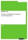 Title: The Role of CRISPR-Cas9 in Modern Genetic Engineering