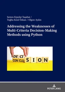 Title: Addressing the Weaknesses of Multi-Criteria Decision-Making Methods using Python