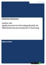Titel: Analyse des  Application-Service-Providing-Modells im Mittelstand mit prototypischer Umsetzung