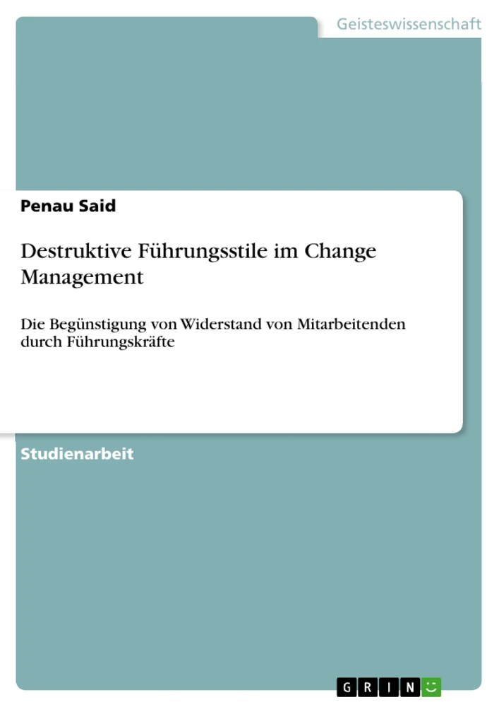 Titre: Destruktive Führungsstile im Change Management