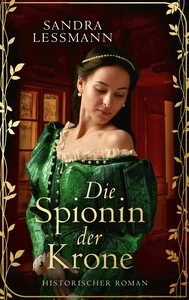 Titel: Die Spionin der Krone (-oder: Das Jungfrauenspiel) (Nur bei uns!)