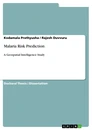 Titel: Malaria Risk Prediction