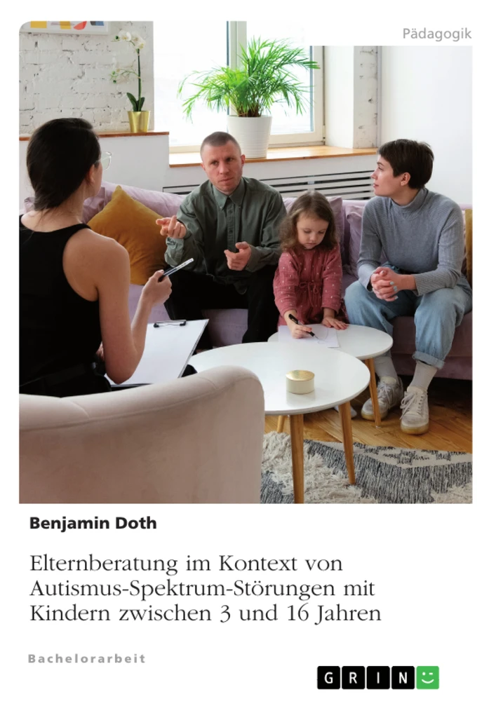 Title: Elternberatung im Kontext von Autismus-Spektrum-Störungen mit Kindern zwischen 3 und 16 Jahren