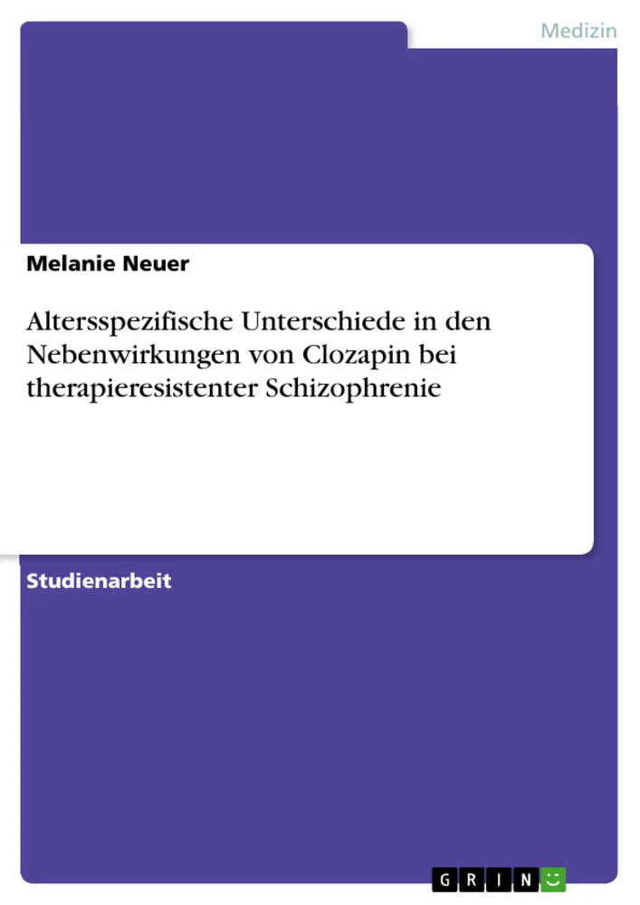 Título: Altersspezifische Unterschiede in den Nebenwirkungen von Clozapin bei therapieresistenter Schizophrenie