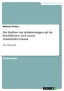 Titel: Der Einfluss von Schlafstörungen auf die Rehabilitation nach einem Schädel-Hirn-Trauma