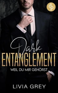 Titel: Dark Entanglement – Weil du mir gehörst