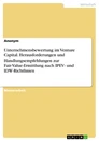 Title: Unternehmensbewertung im Venture Capital. Herausforderungen und Handlungsempfehlungen zur Fair-Value-Ermittlung nach IPEV- und IDW-Richtlinien