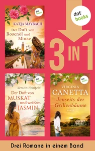 Titel: Der Duft von Rosenöl und Minze, Der Duft von Muskat und weißem Jasmin & Jenseits der Grillenbäume