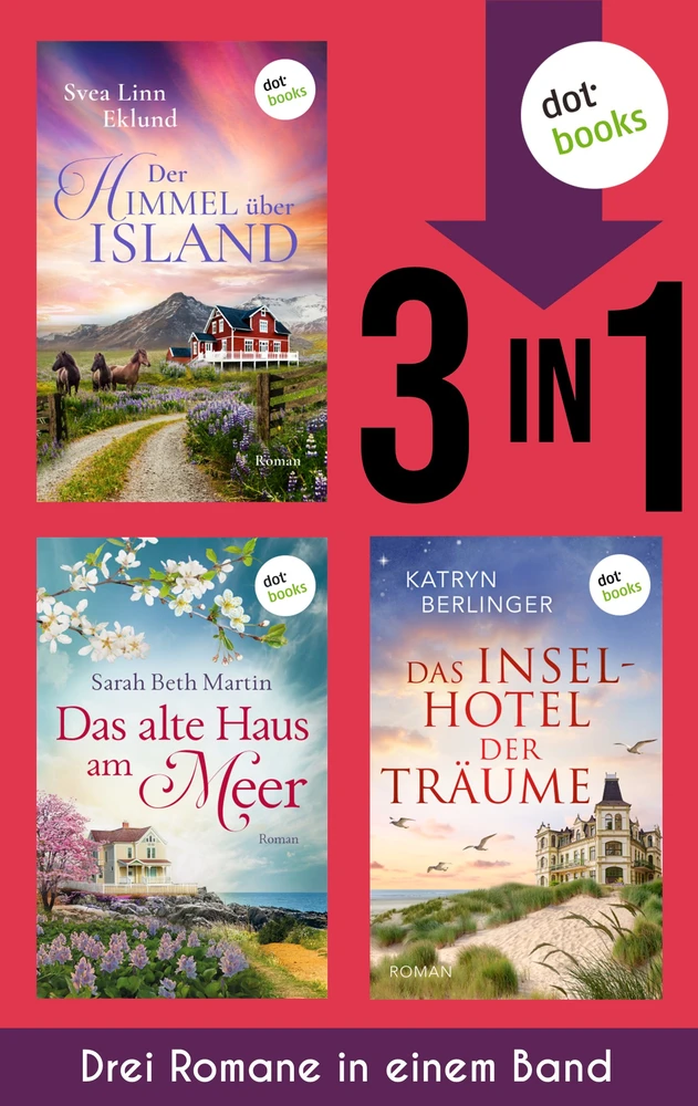 Titel: Der Himmel über Island, Das alte Haus am Meer & Das Inselhotel der Träume