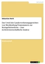Titel: Das Urteil des Landesverfassungsgerichtes von Mecklenburg-Vorpommern zur Kreisgebietsreform – eine rechtswissenschaftliche Analyse
