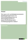 Titre: Wie lassen sich nachhaltigkeitsorientierte Handlungskompetenzen von Wirtschaftspädagog:innen an Wirtschaftsgymnasien in Baden-Württemberg durch Fortbildungsangebote stärken?