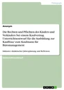 Title: Die Rechten und Pflichten des Käufers und Verkäufers bei einem Kaufvertrag. Unterrichtsentwurf für die Ausbildung zur Kauffrau/ zum Kaufmann für Büromanagement