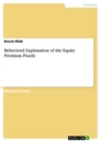 Titre: Behavioral Explanation of the Equity Premium Puzzle