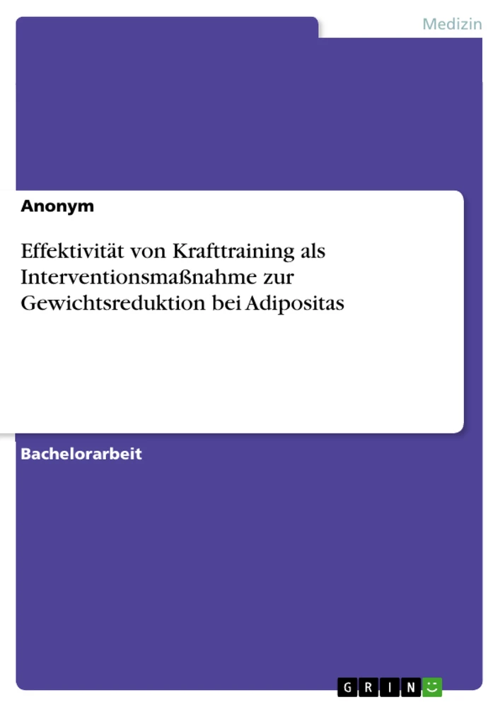 Titel: Effektivität von Krafttraining als Interventionsmaßnahme zur Gewichtsreduktion bei Adipositas