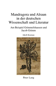 Title: Mandragora und Alraun in der deutschen Wissenschaft und Literatur