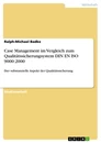 Title: Case Management im Vergleich zum Qualitätssicherungsystem DIN EN ISO 9000:2000