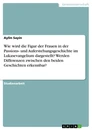 Título: Wie wird die Figur der Frauen in der Passions- und Auferstehungsgeschichte im Lukasevangelium dargestellt? Werden Differenzen zwischen den beiden Geschichten erkennbar?