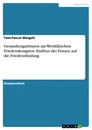 Titel: Gesandtengattinnen am Westfälischen Friedenskongress. Einfluss der Frauen auf die Friedensfindung