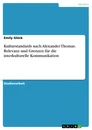 Title: Kulturstandards nach Alexander Thomas. Relevanz und Grenzen für die interkulturelle Kommunikation