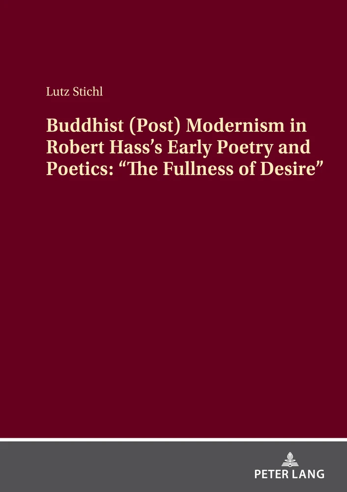 Title: Buddhist (Post) Modernism in Robert Hass’s Early Poetry and Poetics: “The Fullness of Desire”