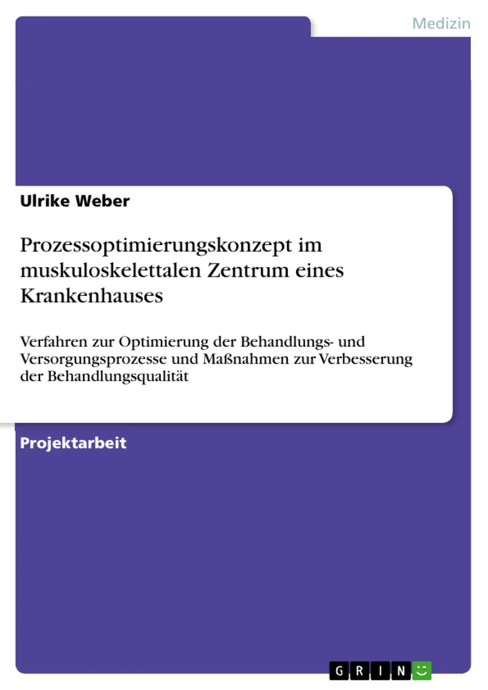 Titel: Prozessoptimierungskonzept im muskuloskelettalen Zentrum eines Krankenhauses