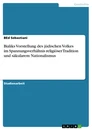 Titre: Bialiks Vorstellung des jüdischen Volkes im Spannungsverhältnis religiöser Tradition und säkularem Nationalismus