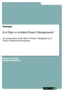 Title: Is it Time to rethink Project Management?