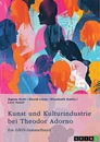 Titre: Kunst und Kulturindustrie bei Theodor Adorno