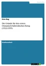 Titre: Die Gründe für den ersten Osmanisch-Safawidischen Krieg (1533-1555)