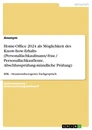 Titel: Home-Office 2024 als Möglichkeit des Know-how-Erhalts (Personalfachkaufmann/-frau / Personalfachkaufleute, Abschlussprüfung-mündliche Prüfung)