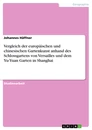 Titel: Vergleich der europäischen und chinesischen Gartenkunst anhand des Schlossgartens von Versailles und dem Yu-Yuan Garten in Shanghai