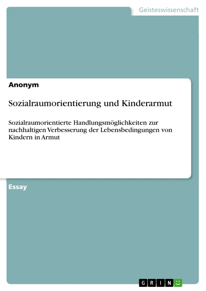 Titel: Sozialraumorientierung und Kinderarmut