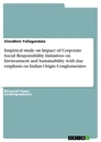 Titre: Empirical study on Impact of Corporate Social Responsibility Initiatives on Environment and Sustainability with due emphasis on Indian Origin Conglomerates