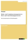 Title: Risiko- und Compliancemanagement in Kern- und Unterstützungsprozessen