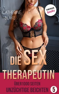 Titel: Die Sex-Therapeutin - Unzüchtige Beichten