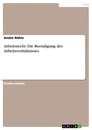 Título: Arbeitsrecht. Die Beendigung des Arbeitsverhältnisses