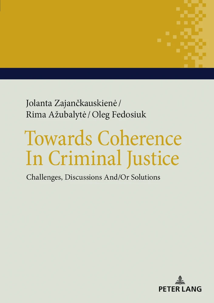 Title: Towards Coherence In Criminal Justice