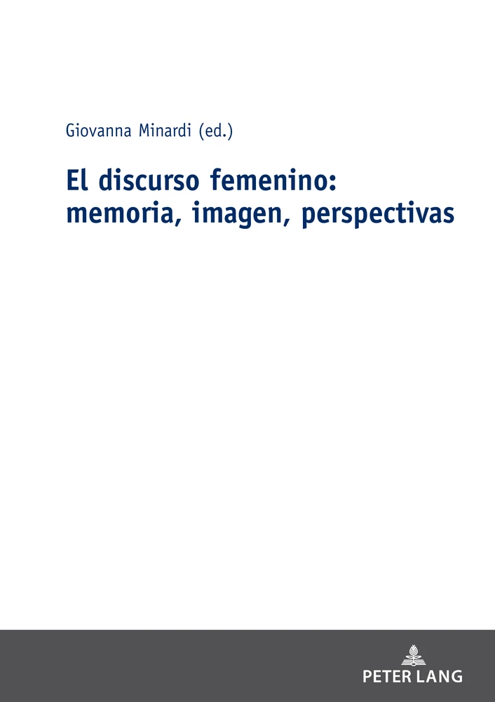 Title: El discurso femenino: memoria, imagen, perspectivas