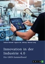 Title: Innovation in der Industrie 4.0. Logistik, Führung und Wertschöpfung im digitalen Kapitalismus