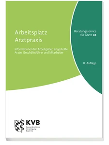 Titel: Reihe „Beratungsservice für Ärzte“ Band 4 „Arbeitsplatz Arztpraxis“, 8. Auflage